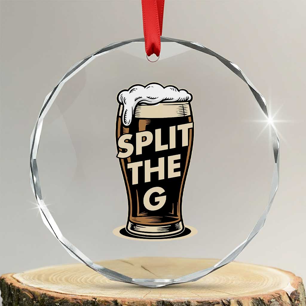 Funny Irish Beer Slit The G Crystal Glass Ornament Stout Beer Drinking Lover TS11 Transparent Glass 3'' Circle Print Your Wear