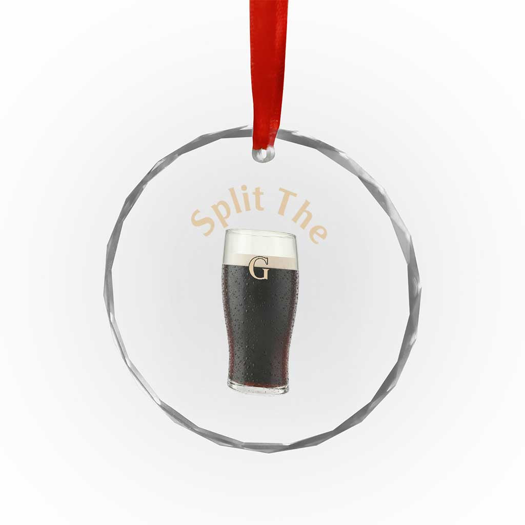 Funny Irish Beer Split The G Crystal Glass Ornament St Patricks Day Stout Beer Drinking Day TS11 Print Your Wear