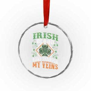Funny Irish Blood Runs Through My Veins Crystal Glass Ornament Irish Pride Shamrock TS11 Print Your Wear