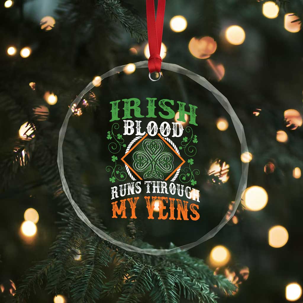 Funny Irish Blood Runs Through My Veins Crystal Glass Ornament Irish Pride Shamrock TS11 Print Your Wear
