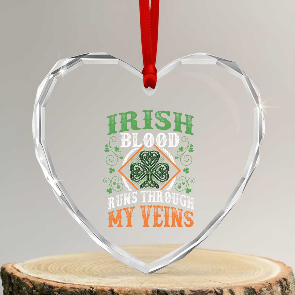 Funny Irish Blood Runs Through My Veins Heart Crystal Glass Ornament Irish Pride Shamrock TS11 Transparent Glass 3'' Heart Print Your Wear