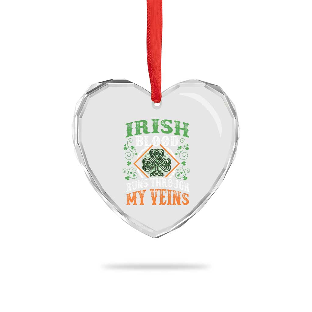 Funny Irish Blood Runs Through My Veins Heart Crystal Glass Ornament Irish Pride Shamrock TS11 Print Your Wear