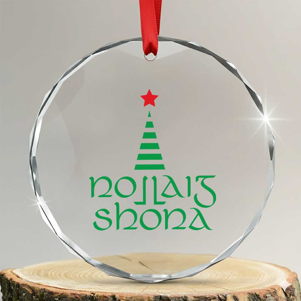 Funny Irish Gaelic Xmas Nollaig Shona Crystal Glass Ornament Xmas Tree TS11 Transparent Glass 3'' Circle Print Your Wear