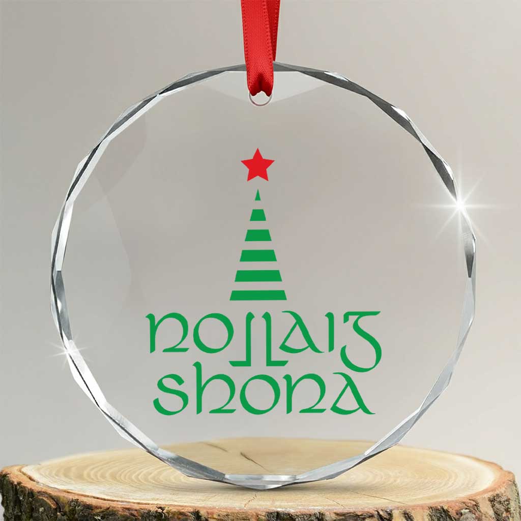 Funny Irish Gaelic Xmas Nollaig Shona Crystal Glass Ornament Xmas Tree TS11 Transparent Glass 3'' Circle Print Your Wear