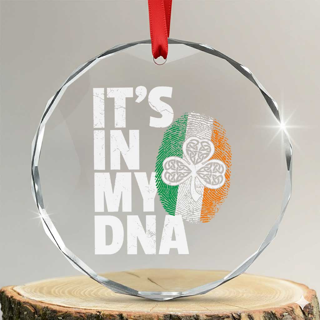 Funny Irish It's In My DNA Crystal Glass Ornament Ireland Fingerprint Flag TS11 Transparent Glass 3'' Circle Print Your Wear