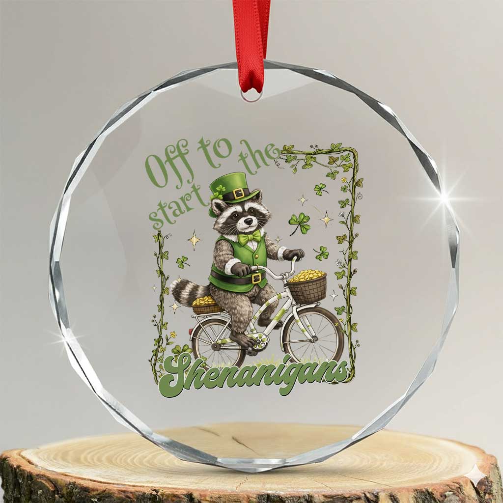 Funny Irish Raccoon Driver Crystal Glass Ornament Off To Start The Shenanigans TS12 Transparent Glass 3'' Circle Print Your Wear