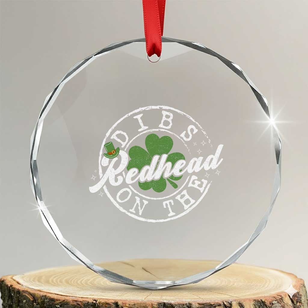 Funny Irish St Patricks Day Dibs On The Redhead Crystal Glass Ornament Retro Lucky Shamrock TS10 Transparent Glass 3'' Circle Print Your Wear