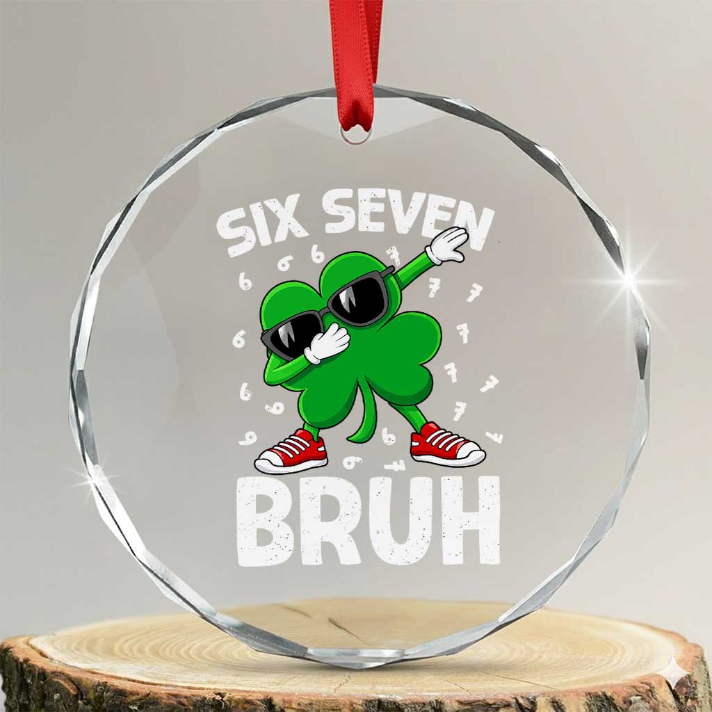 Funny Irish St Patricks Day Shamrock 67 Meme Crystal Glass Ornament Six Seven Bruh Gen Alpha Slang TS10 Transparent Glass 3'' Circle Print Your Wear