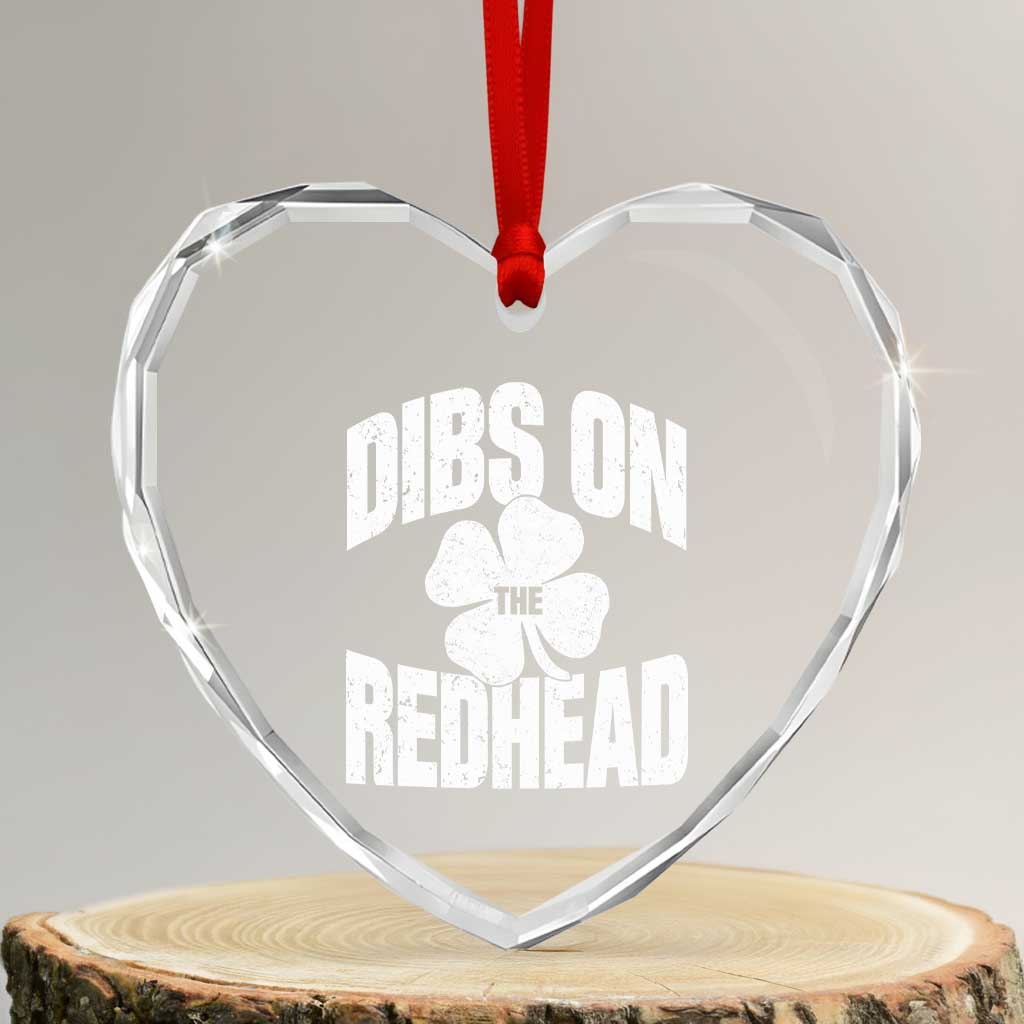 Funny Irish St Patricks Day Shamrock Dibs On The Redhead Heart Crystal Glass Ornament TS10 Transparent Glass 3'' Heart Print Your Wear