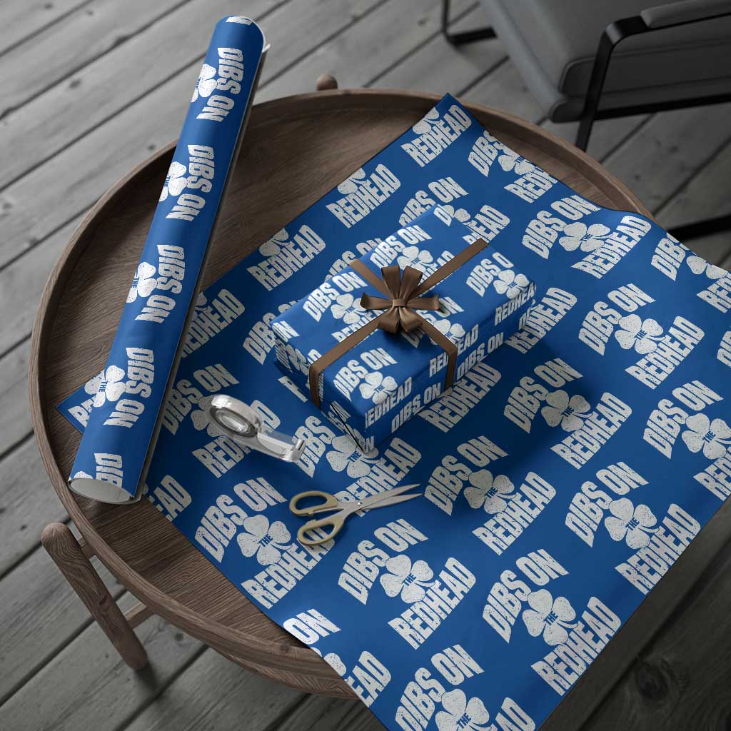 Funny Irish St Patricks Day Shamrock Dibs On The Redhead Wrapping Paper Roll TS10 Blue Print Your Wear