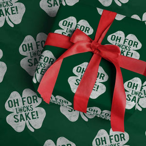 Funny Irish St Patricks Day Shamrock Wrapping Paper Roll Oh For Lucks Sake TS10 Green Print Your Wear