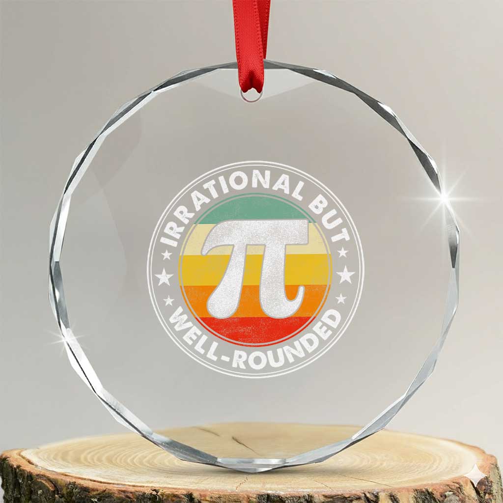 Funny Irrational But Well Rounded Pi Day Crystal Glass Ornament TS11 Transparent Glass 3'' Circle Print Your Wear