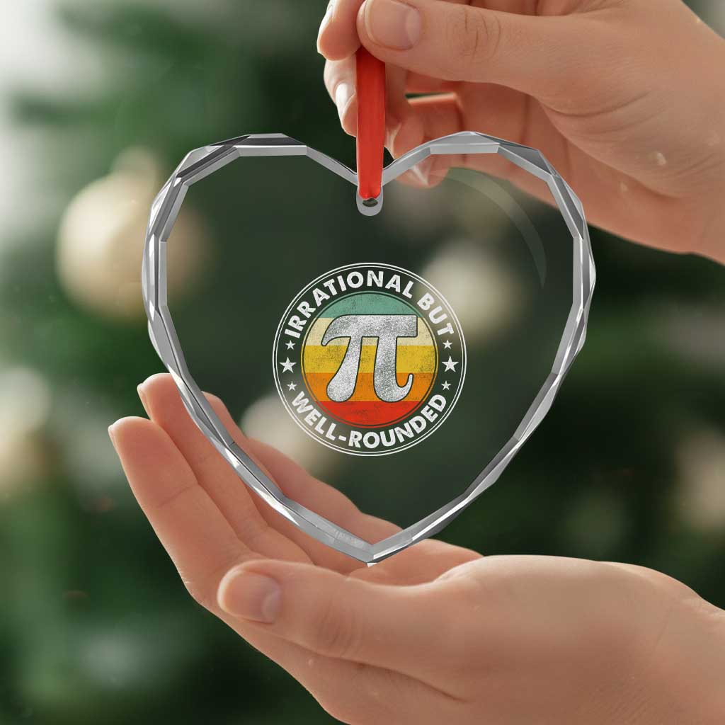 Funny Irrational But Well Rounded Pi Day Heart Crystal Glass Ornament TS11 Print Your Wear