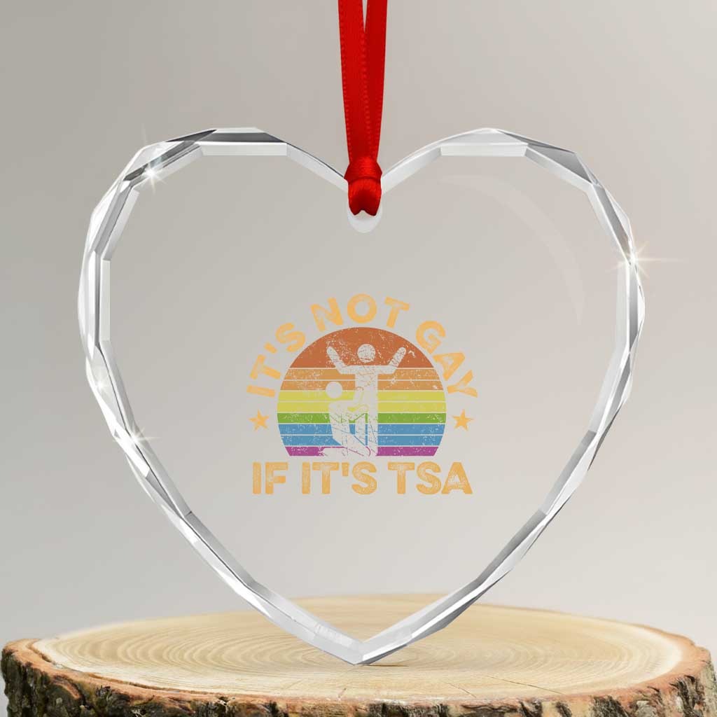 Funny It is Not Gay If It is TSA Security Heart Crystal Glass Ornament TS10 Transparent Glass 3'' Heart Print Your Wear