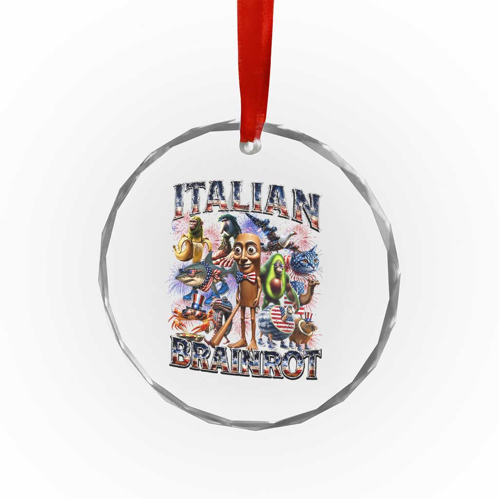 Funny Italian Brainrot Meme 4th of July Crystal Glass Ornament TS14 Print Your Wear