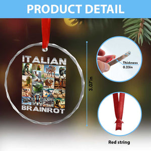 Funny Italian Brainrot Meme Art Crystal Glass Ornament Surreal Humor Pop Culture Collage TS02 Print Your Wear