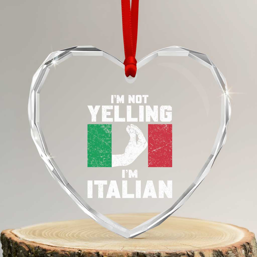 Funny Italian Heart Crystal Glass Ornament Im Not Yelling Im Italian Italy Flag TS10 Transparent Glass 3'' Heart Print Your Wear