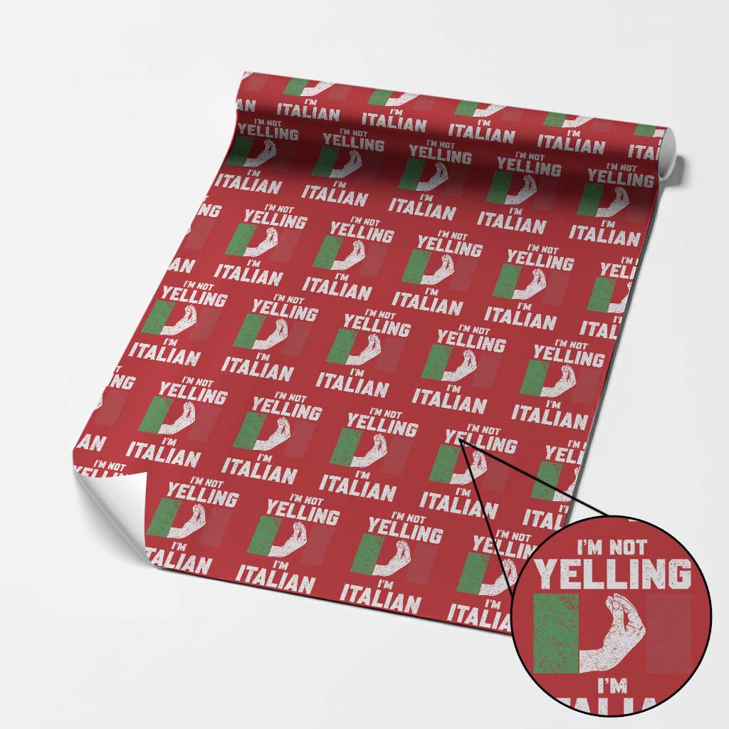 Funny Italian Wrapping Paper Roll Im Not Yelling Im Italian Italy Flag TS10 Red Print Your Wear