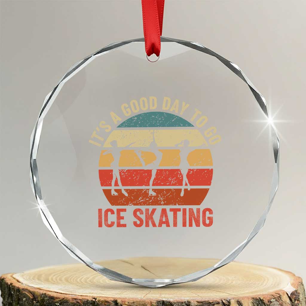 Funny It's A Good Day To Go Ice Skating Crystal Glass Ornament TS11 Transparent Glass 3'' Circle Print Your Wear