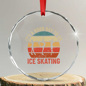 Funny It's A Good Day To Go Ice Skating Crystal Glass Ornament TS11 Transparent Glass 3'' Circle Print Your Wear