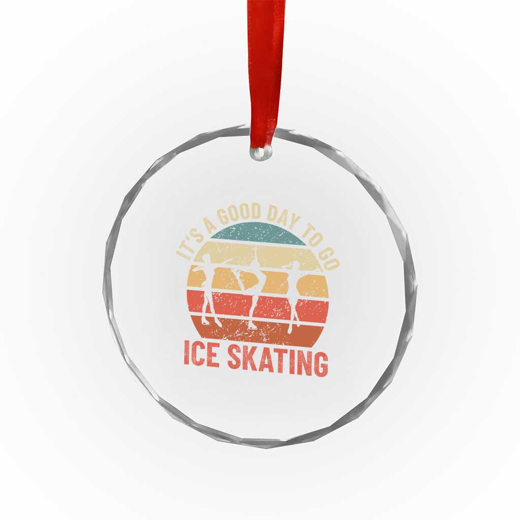 Funny It's A Good Day To Go Ice Skating Crystal Glass Ornament TS11 Print Your Wear