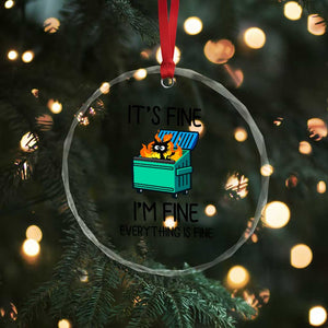 Funny It's Fine I'm Everything Is Fine Crystal Glass Ornament Black Cat Lil Dumpster Fire TS11 Print Your Wear