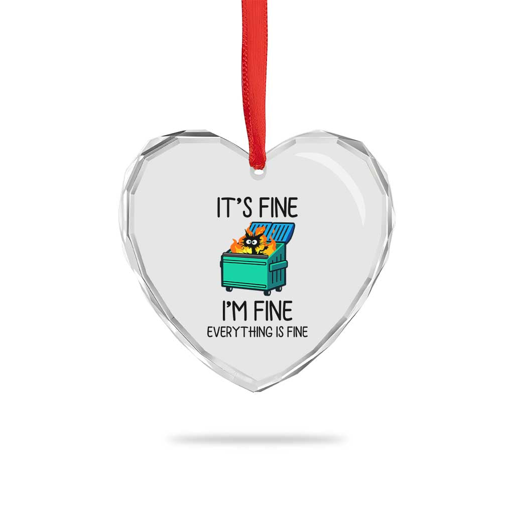 Funny It's Fine I'm Everything Is Fine Heart Crystal Glass Ornament Black Cat Lil Dumpster Fire TS11 Print Your Wear