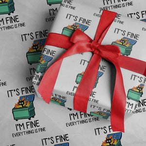 Funny It's Fine I'm Everything Is Fine Wrapping Paper Roll Black Cat Lil Dumpster Fire TS11 White Print Your Wear