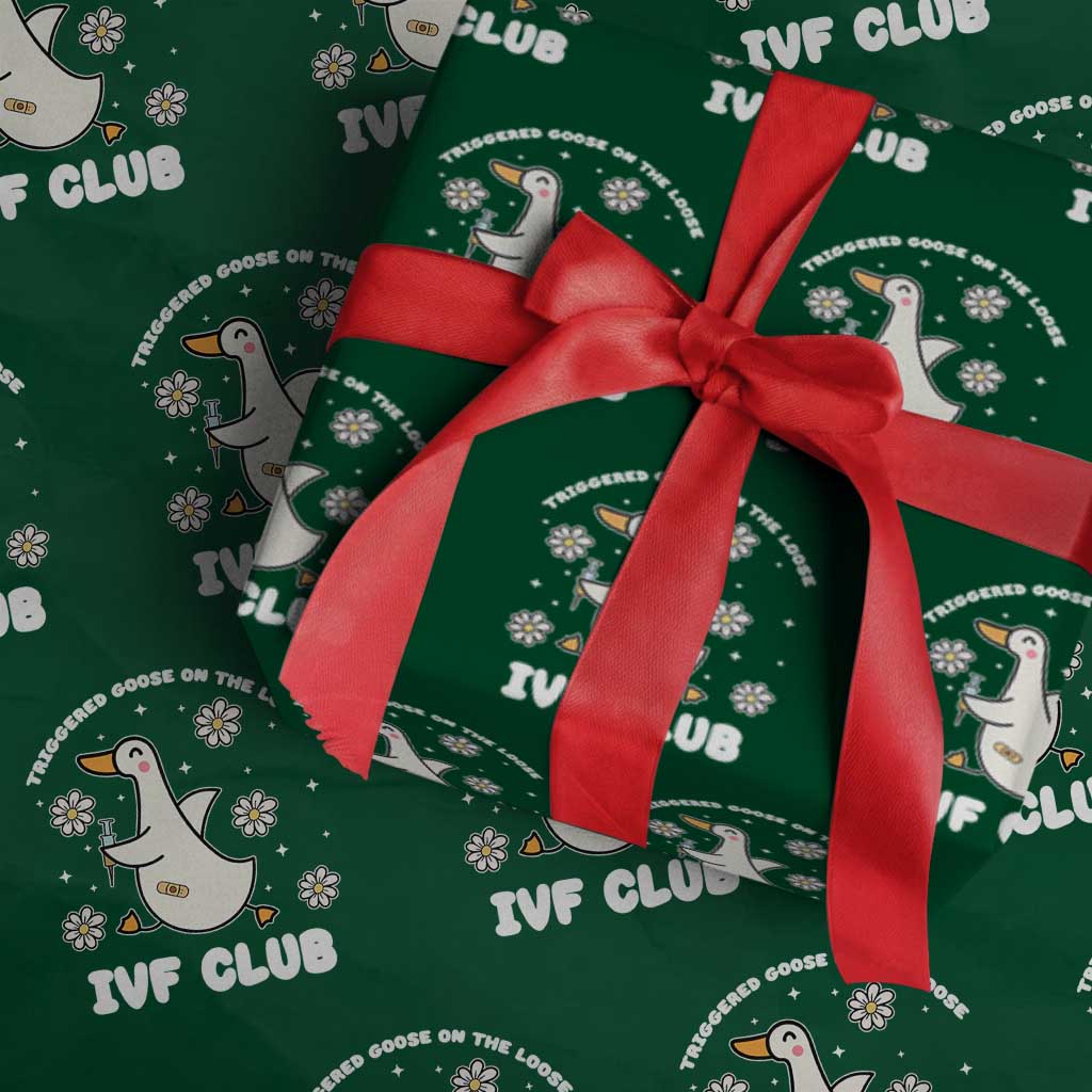 Funny IVF Wrapping Paper Roll Triggered Goose On The Loose Infertility Support Gift TS10 Green Print Your Wear