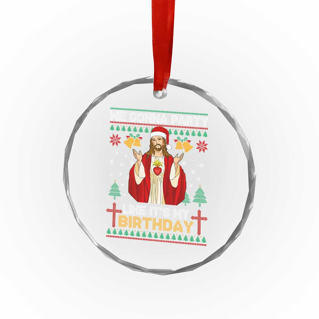 Funny Jesus Birthday Crystal Glass Ornament We Gonna Party Like It's My Birthday Xmas TS09 Print Your Wear
