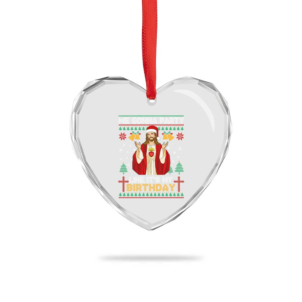 Funny Jesus Birthday Heart Crystal Glass Ornament We Gonna Party Like It's My Birthday Xmas TS09 Print Your Wear