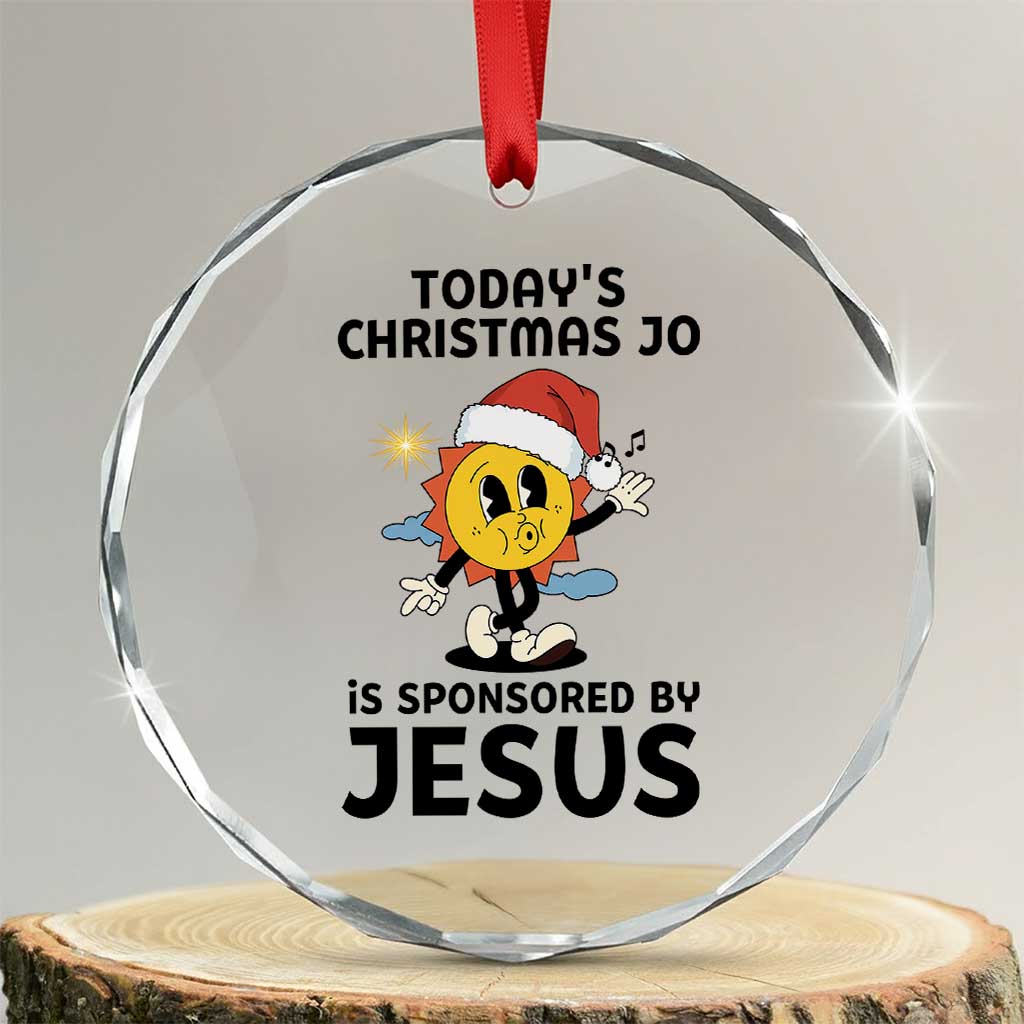 Funny Jesus Christian Christmas Crystal Glass Ornament Today Is Good Mood Is Sponsored By Jesus TS14 Transparent Glass 3'' Circle Print Your Wear
