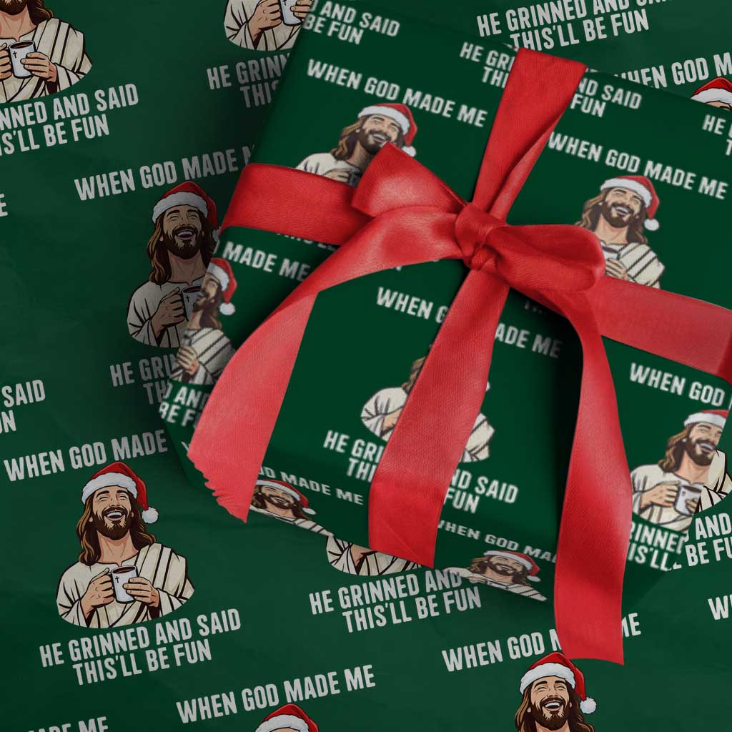 Funny Jesus Christian Christmas Wrapping Paper Roll When God Made Me He Grinned And Said This Will Be Fun TS14 Green Print Your Wear