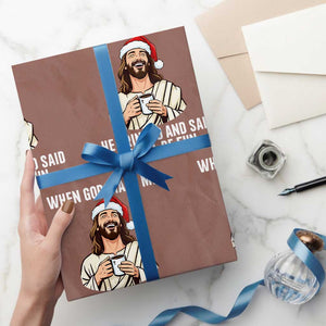 Funny Jesus Christian Christmas Wrapping Paper Roll When God Made Me He Grinned And Said This Will Be Fun TS14 Mocha Print Your Wear