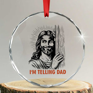 Funny Jesus Christian Meme Crystal Glass Ornament I Am Telling Dad TS14 Transparent Glass 3'' Circle Print Your Wear