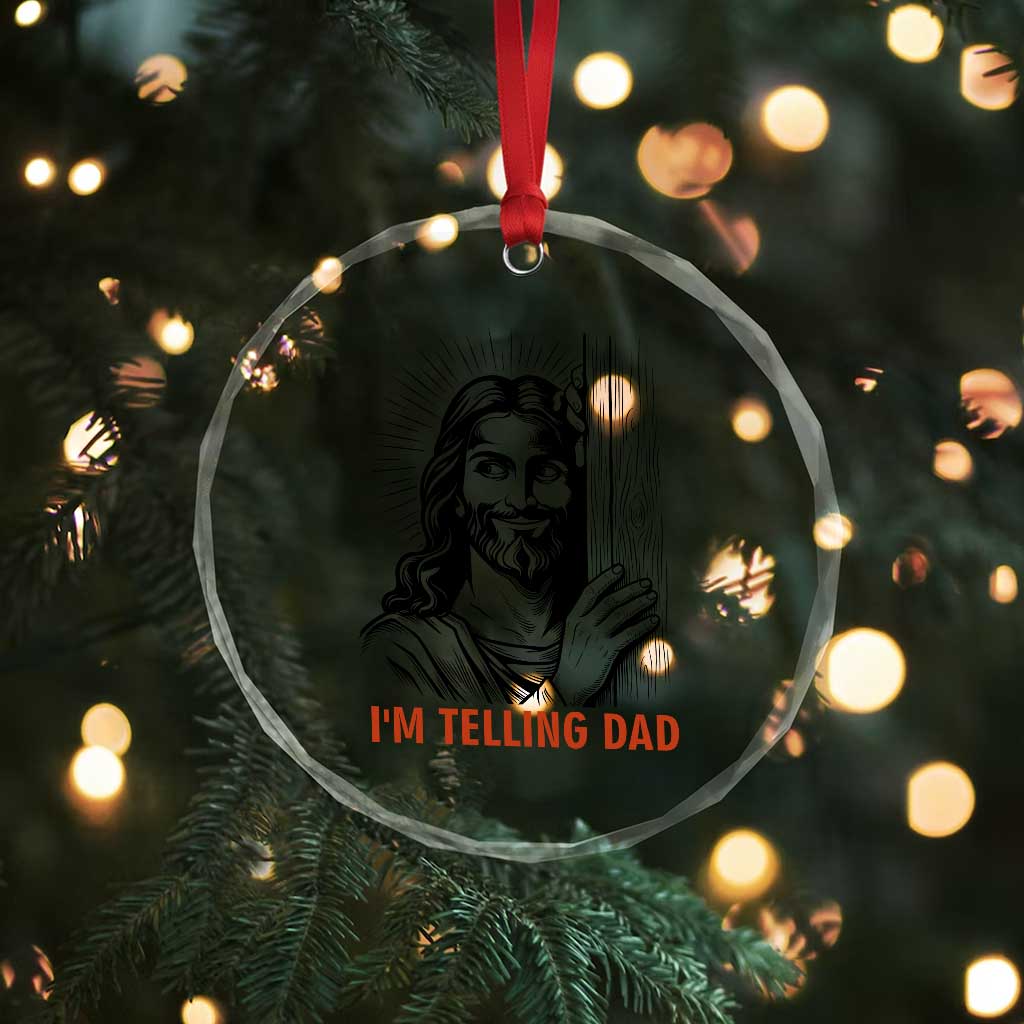 Funny Jesus Christian Meme Crystal Glass Ornament I Am Telling Dad TS14 Print Your Wear
