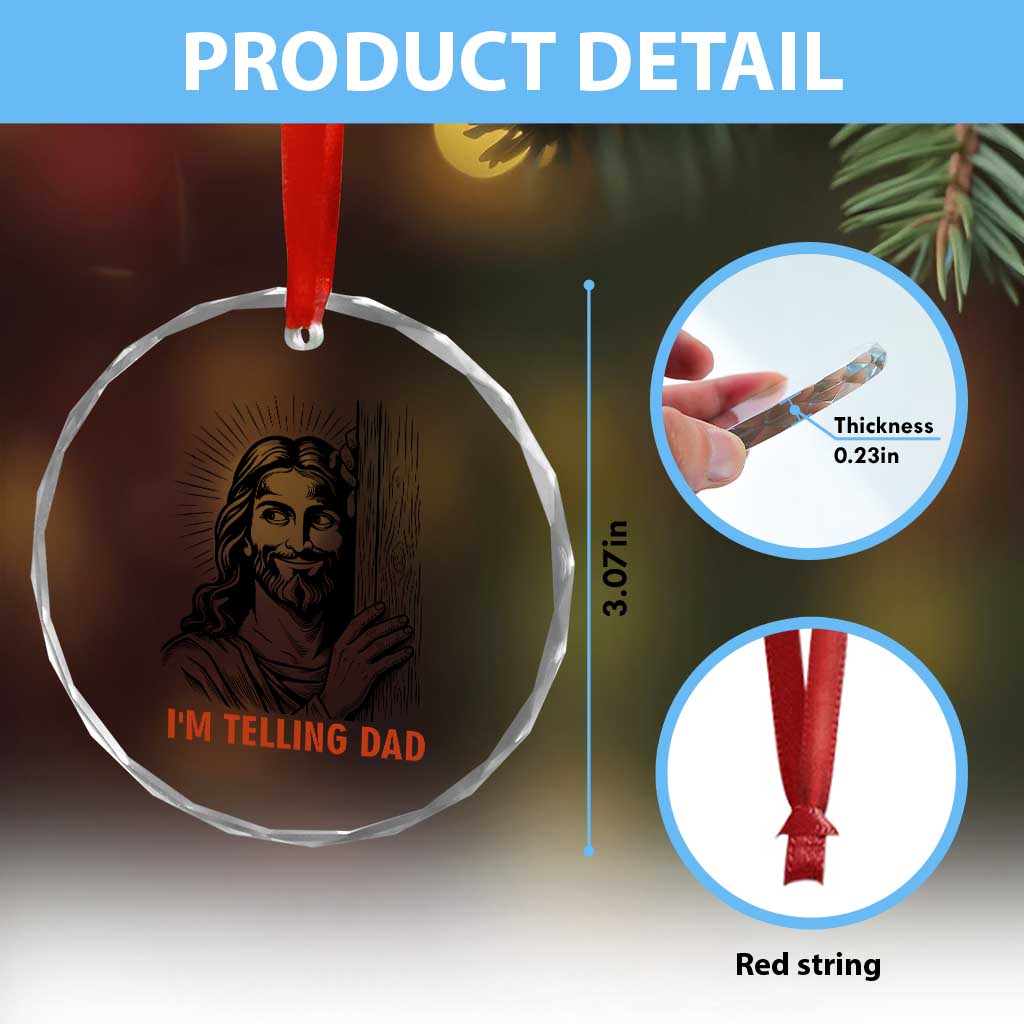 Funny Jesus Christian Meme Crystal Glass Ornament I Am Telling Dad TS14 Print Your Wear