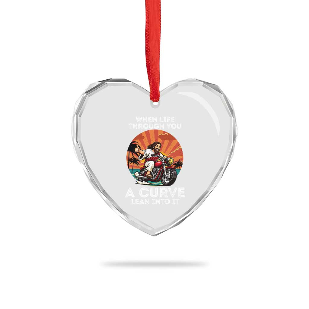Funny Jesus Christian Motorcycle Heart Crystal Glass Ornament When Life Throws You A Curve Lean Into It TS14 Print Your Wear