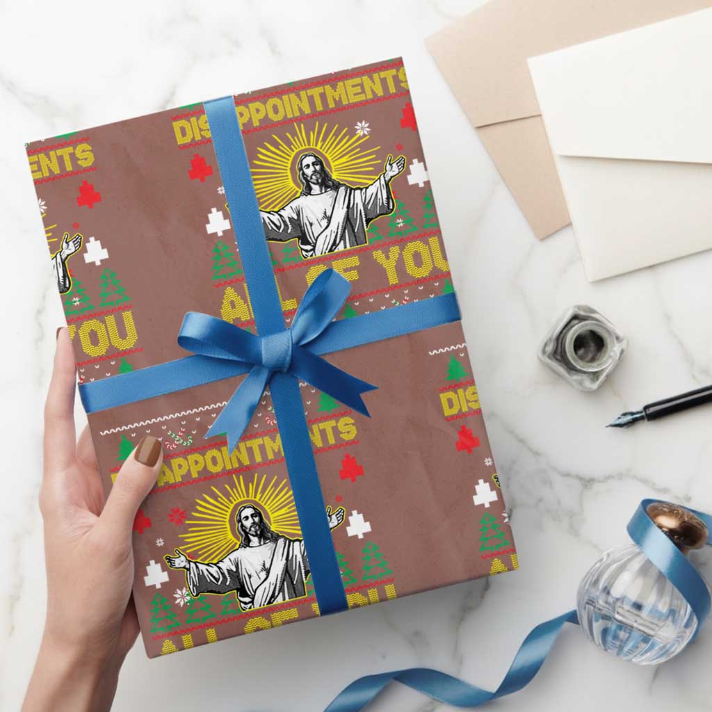 Funny Jesus Christmas Wrapping Paper Roll Disappointments All of You Jesus Ugly Xmas TS10 Mocha Print Your Wear