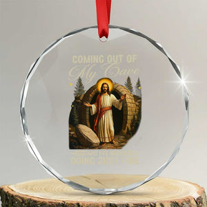 Funny Jesus Crystal Glass Ornament Coming Out Of My Cave And I've Been Doing Just Fine TS02 Transparent Glass 3'' Circle Print Your Wear