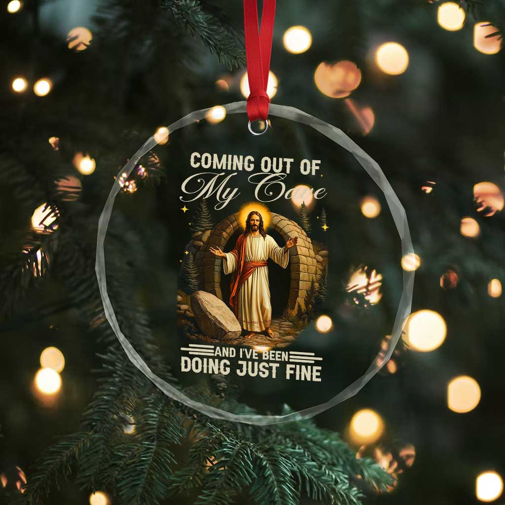 Funny Jesus Crystal Glass Ornament Coming Out Of My Cave And I've Been Doing Just Fine TS02 Print Your Wear