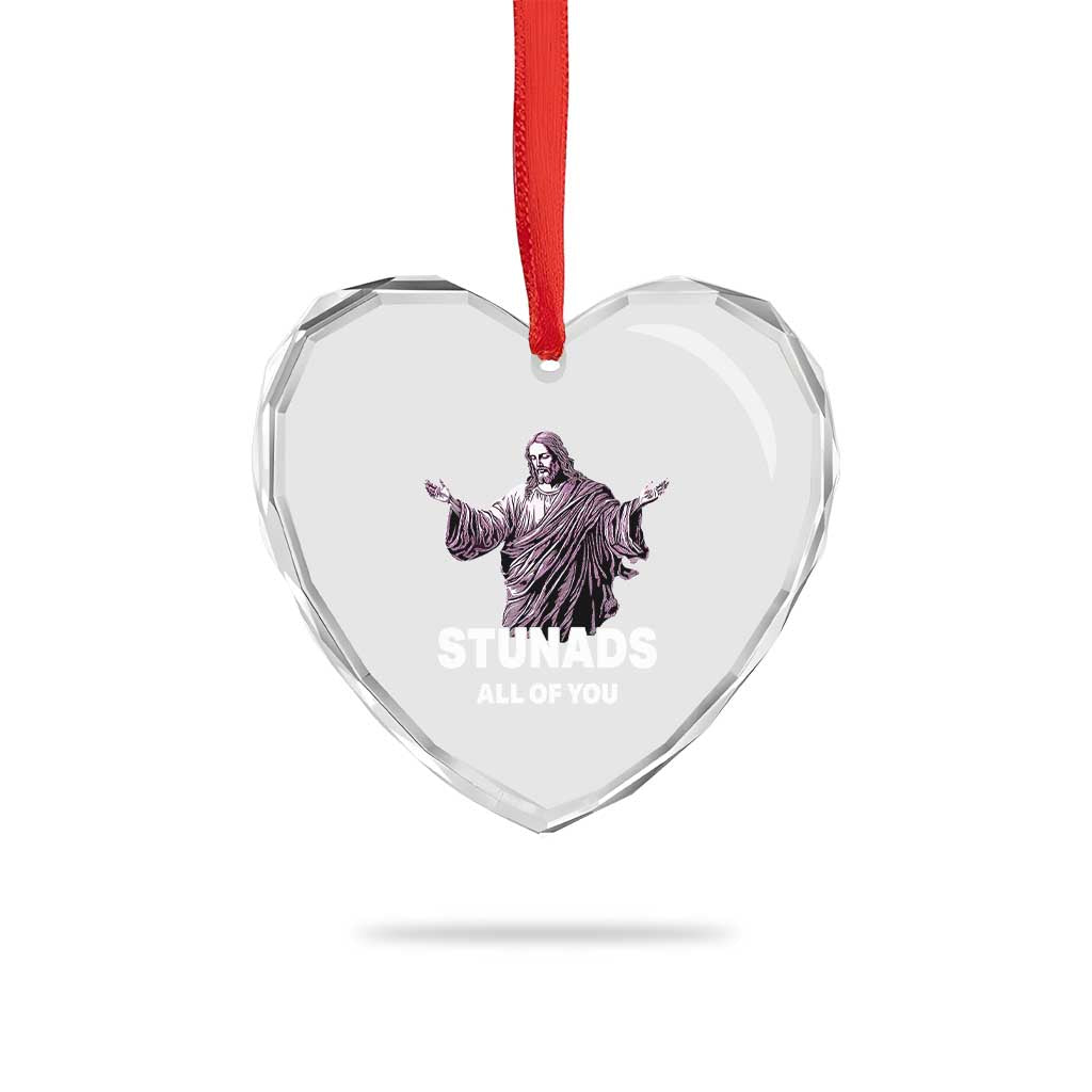 Funny Jesus Heart Crystal Glass Ornament Stunads All Of You TS02 Print Your Wear