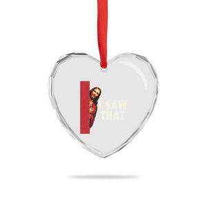Funny Jesus I Saw That Heart Crystal Glass Ornament Retro Christian Meme TS10 Print Your Wear