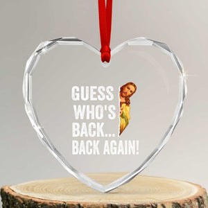 Funny Jesus Meme Quote Heart Crystal Glass Ornament Easter Guess Whos Back Funny Religious TS10 Transparent Glass 3'' Heart Print Your Wear