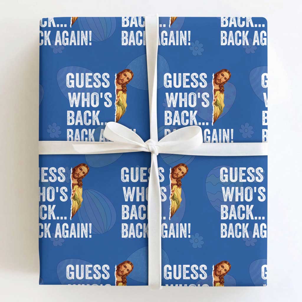 Funny Jesus Meme Quote Wrapping Paper Roll Easter Guess Whos Back Funny Religious TS10 Royal Blue Print Your Wear