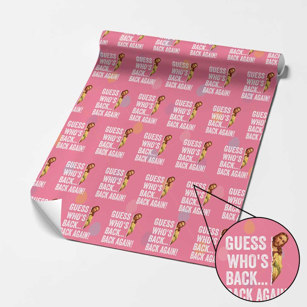 Funny Jesus Meme Quote Wrapping Paper Roll Easter Guess Whos Back Funny Religious TS10 Pink Print Your Wear