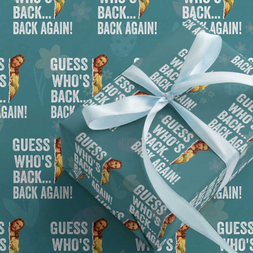 Funny Jesus Meme Quote Wrapping Paper Roll Easter Guess Whos Back Funny Religious TS10 Teal Print Your Wear