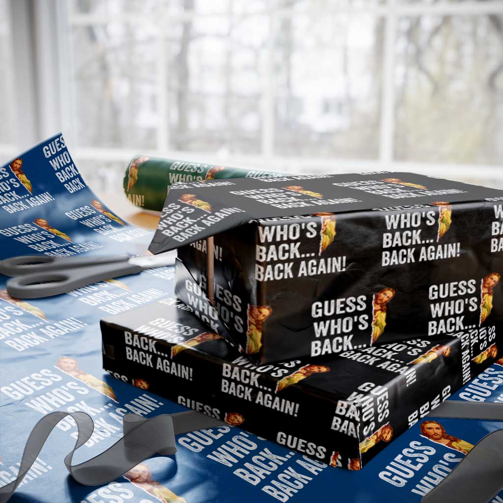 Funny Jesus Meme Quote Wrapping Paper Roll Easter Guess Whos Back Funny Religious TS10 Black Print Your Wear