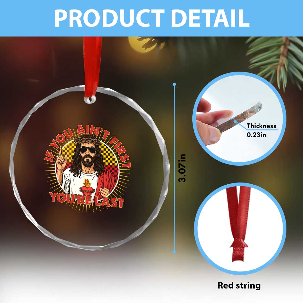 Funny Jesus Racing Crystal Glass Ornament If You Are Not First You Are Last TS14 Print Your Wear