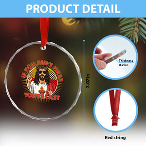 Funny Jesus Racing Crystal Glass Ornament If You Are Not First You Are Last TS14 Print Your Wear